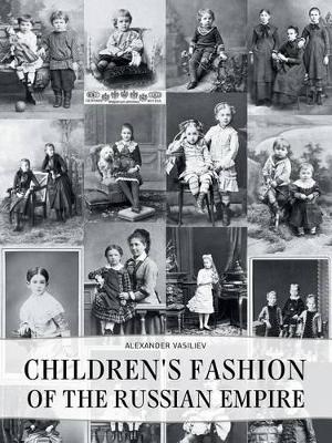 Childrens' Fashion of the Russian Empire book