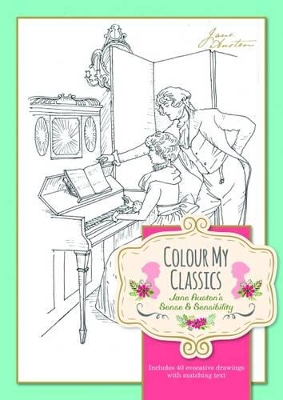 Colour My Classics Jane Austen's Sense & Sensibility by Jane Austen