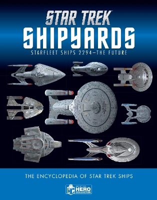 Star Trek Shipyards: Starfleet Ships 2294 to the Future book