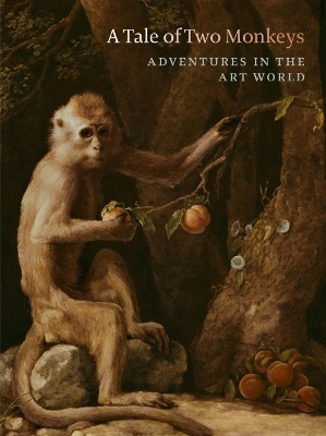 A Tale of Two Monkeys: Adventures in the Art World book