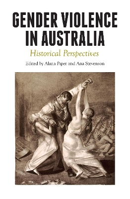 Gender Violence in Australia: Historical Perspectives book