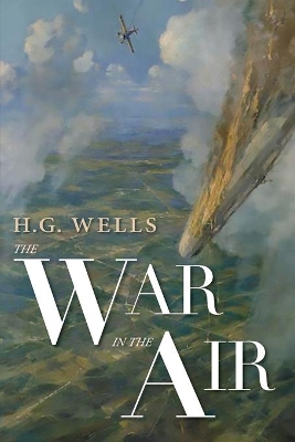 The The War in the Air by H. G. Wells