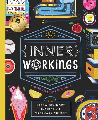 Inner Workings: The Extraordinary Insides of Ordinary Things book