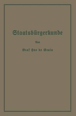 Staatsbürgerkunde: Führer durch das Rechts- und Wirtschaftsleben in Preußen und dem Deutschen Reiche book