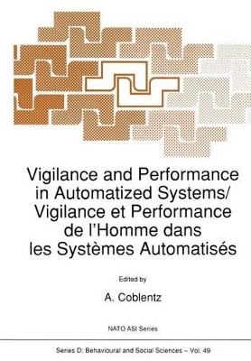 Vigilance and Performance in Automatized Systems/Vigilance et Performance de l'Homme dans les Systemes Automatises book