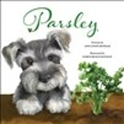 Parsley: A Love Story of a Child for Puppy and Plants book