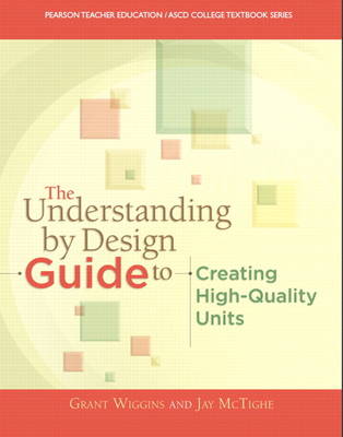 Understanding By Design Guide To Creating High-Quality Units book