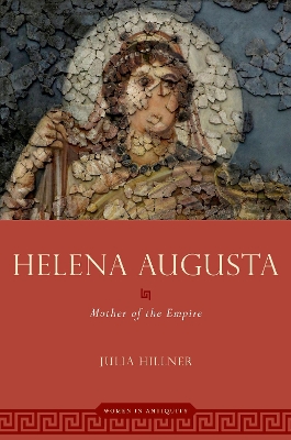 Helena Augusta: Mother of the Empire book