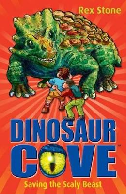 Dinosaur Cove: Saving the Scaly Beast book