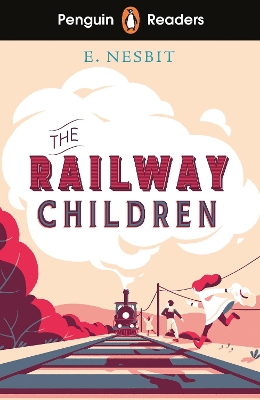 Penguin Readers Level 1: The Railway Children (ELT Graded Reader): Abridged Edition book