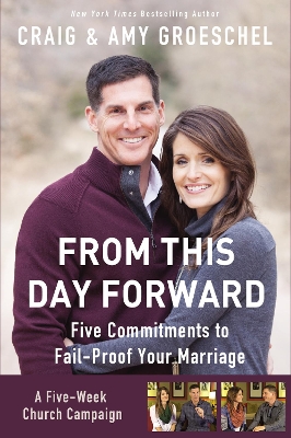 From This Day Forward Curriculum Kit by Craig Groeschel