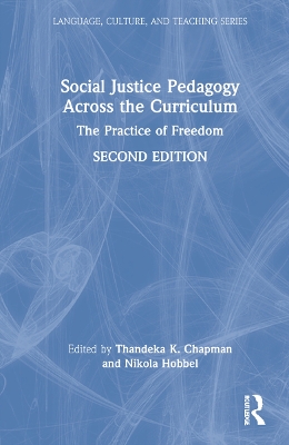 Social Justice Pedagogy Across the Curriculum: The Practice of Freedom book