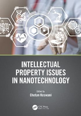 Intellectual Property Issues in Nanotechnology by Chetan Keswani