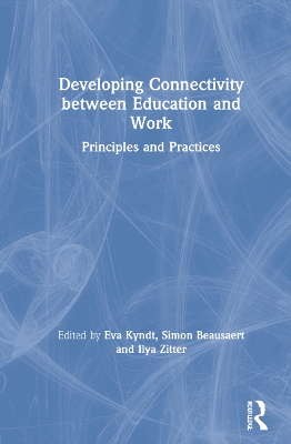 Developing Connectivity between Education and Work: Principles and Practices book