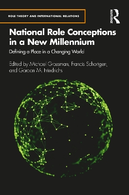 National Role Conceptions in a New Millennium: Defining a Place in a Changing World by Michael Grossman