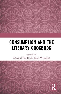 Consumption and the Literary Cookbook book