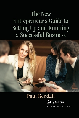 The New Entrepreneur's Guide to Setting Up and Running a Successful Business book