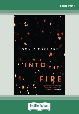 Into the Fire by Sonia Orchard