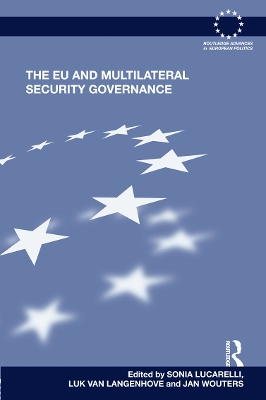 The EU and Multilateral Security Governance by Sonia Lucarelli