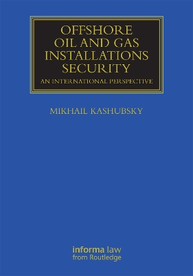 Offshore Oil and Gas Installations Security book