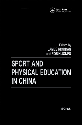 Sport and Physical Education in China by Robin Jones