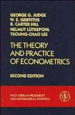 Theory and Practice of Econometrics 2E book