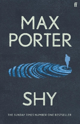 Shy: The new novel from the Sunday Times bestselling author of Lanny by Max Porter