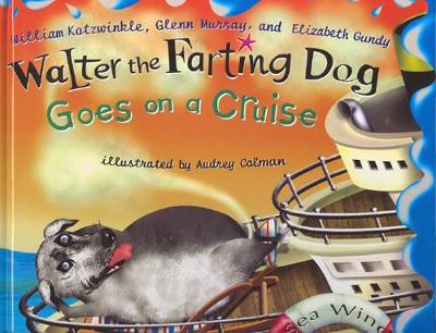 Walter the Farting Dog Goes on a Cruise book