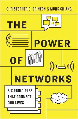 The The Power of Networks: Six Principles That Connect Our Lives by Christopher G. Brinton