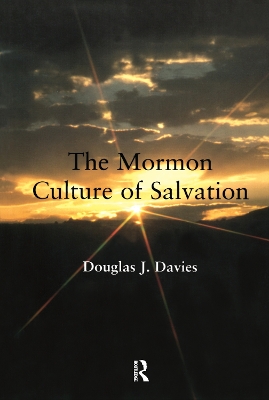 Mormon Culture of Salvation by Douglas J. Davies