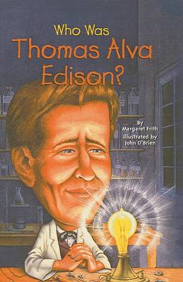 Who Was Thomas Alva Edison? by Margaret Frith