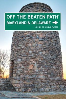 Maryland and Delaware Off the Beaten Path (R) by Judy Colbert