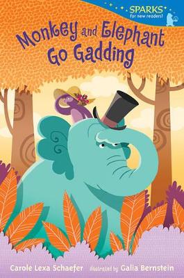 Monkey and Elephant Go Gadding by Carole Lexa Schaefer