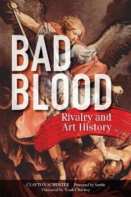 Bad Blood: Rivalry and Art History book