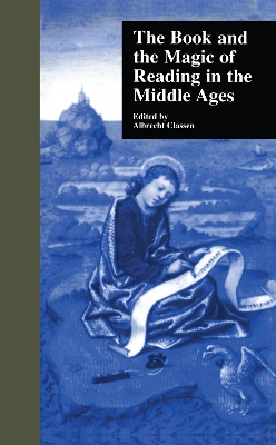 The Book and the Magic of Reading in the Middle Ages by Albrecht Classen