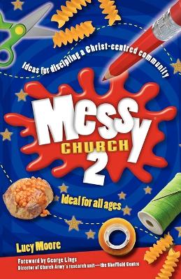 Messy Church 2 by Lucy Moore