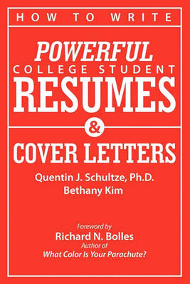 How to Write Powerful College Student Resumes and Cover Letters book