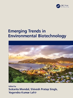 Emerging Trends in Environmental Biotechnology by Sukanta Mondal
