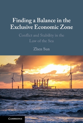 Finding a Balance in the Exclusive Economic Zone: Conflict and Stability in the Law of the Sea book