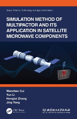 Simulation Method of Multipactor and Its Application in Satellite Microwave Components by Wanzhao Cui