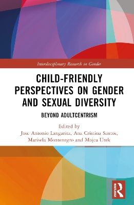 Child-Friendly Perspectives on Gender and Sexual Diversity: Beyond Adultcentrism book