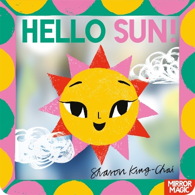 Hello Sun!: A summery search-and-find mirror book book