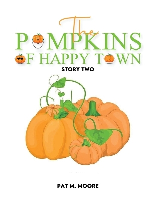 The Pumpkins of Happy Town book