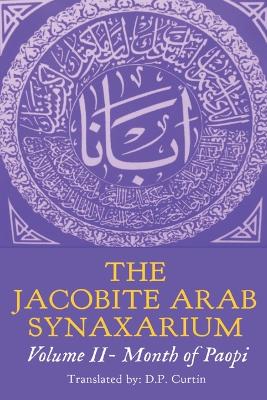 The Jacobite Arab Synaxarium: Volume II- Month of Paopi book