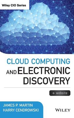 Cloud Computing and Electronic Discovery + Website by James P. Martin
