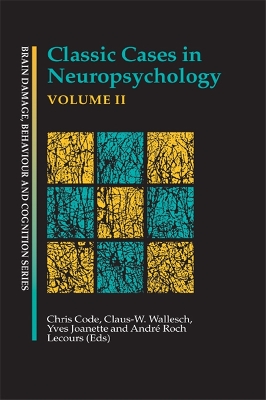 Classic Cases in Neuropsychology, Volume II book
