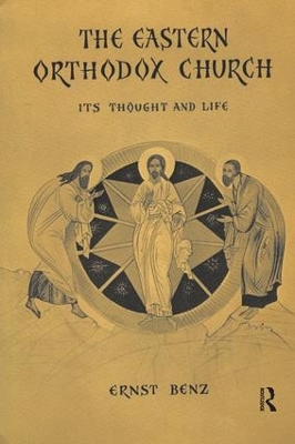 The Eastern Orthodox Church by Ernst Benz