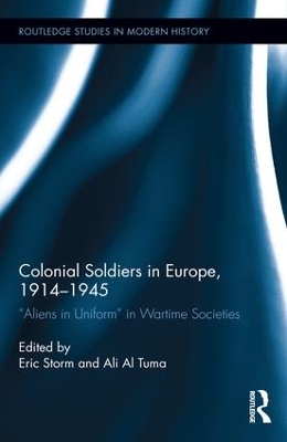 Colonial Soldiers in Europe, 1914-1945 by Eric Storm