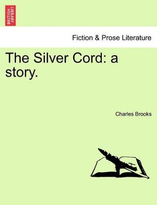 The Silver Cord: A Story. book