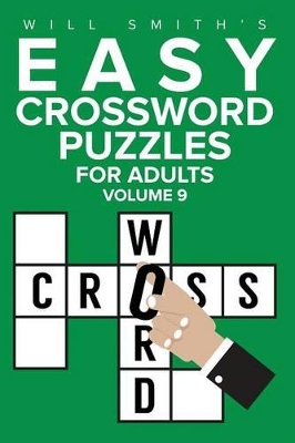 Easy Crossword Puzzles For Adults - Volume 9: ( The Lite & Unique Jumbo Crossword Puzzle Series ) book